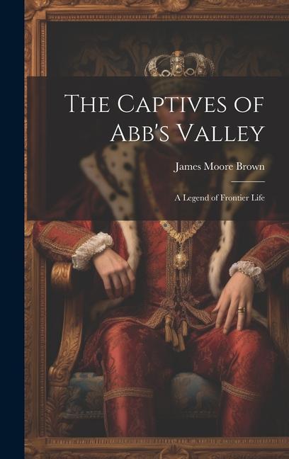 The Captives of Abb‘s Valley