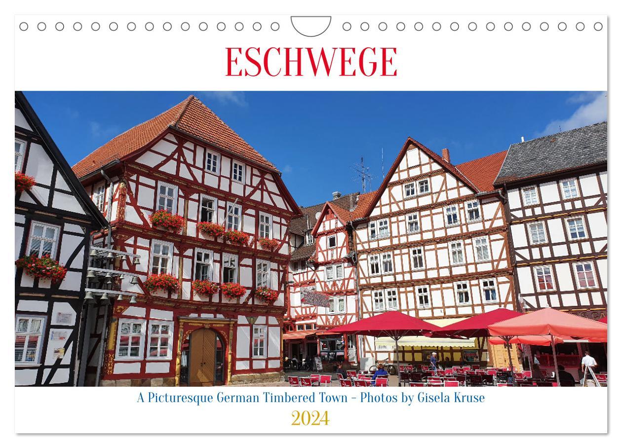 Eschwege A picturesque German timbered town (Wall Calendar 2024 DIN A4 landscape) CALVENDO 12 Month Wall Calendar