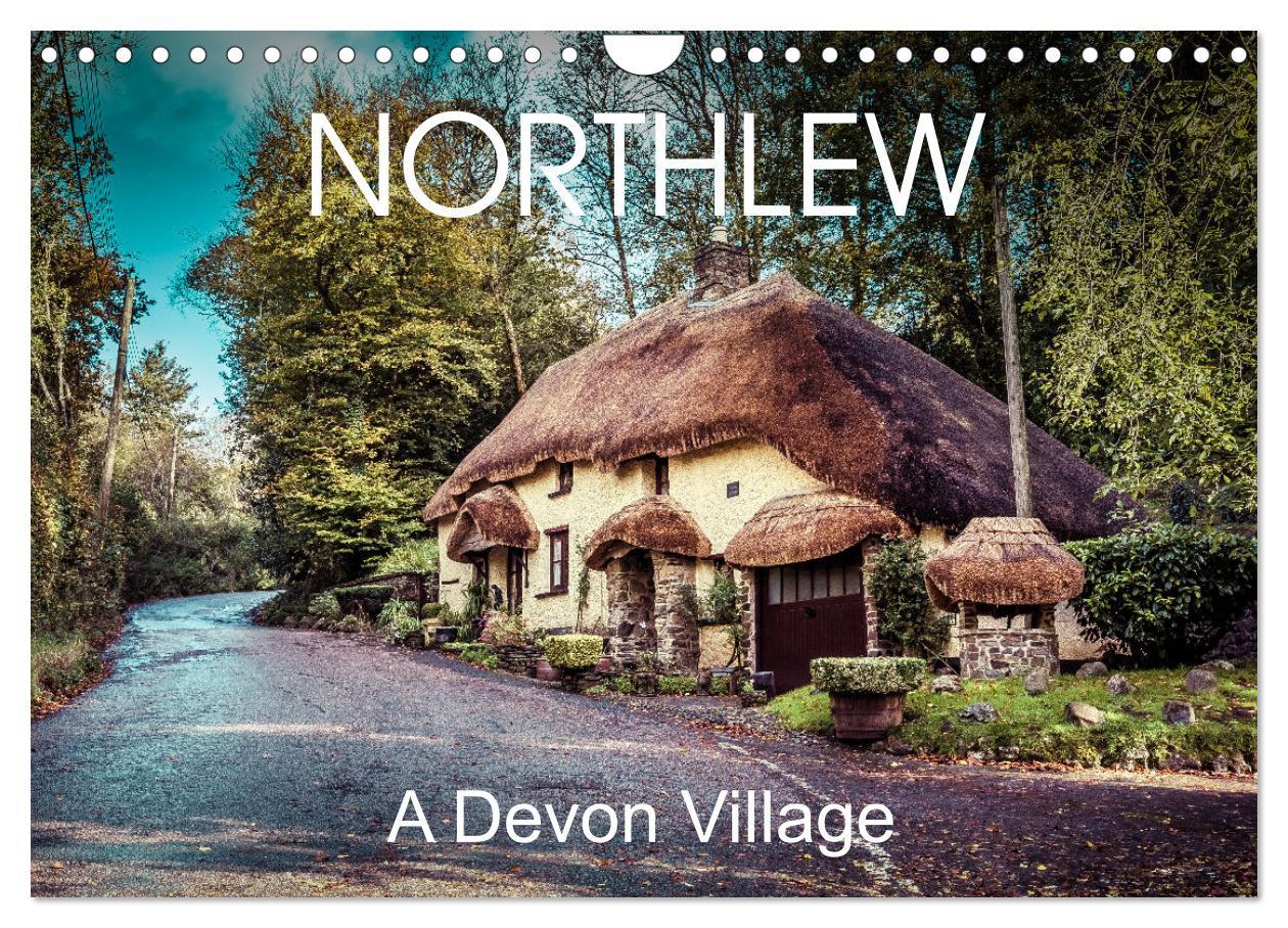 Northlew - A Devon Village (Wall Calendar 2024 DIN A4 landscape) CALVENDO 12 Month Wall Calendar