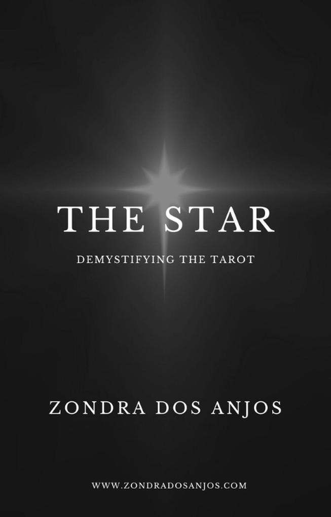 Demystifying the Tarot - The Star (Demystifying the Tarot - The 22 Major Arcana. #17)