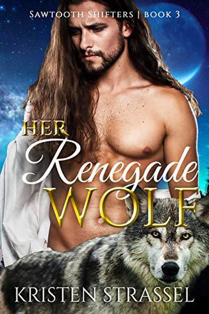 Her Renegade Wolf (Sawtooth Shifters #3)