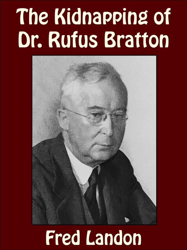 The Kidnapping of Dr. Rufus Bratton