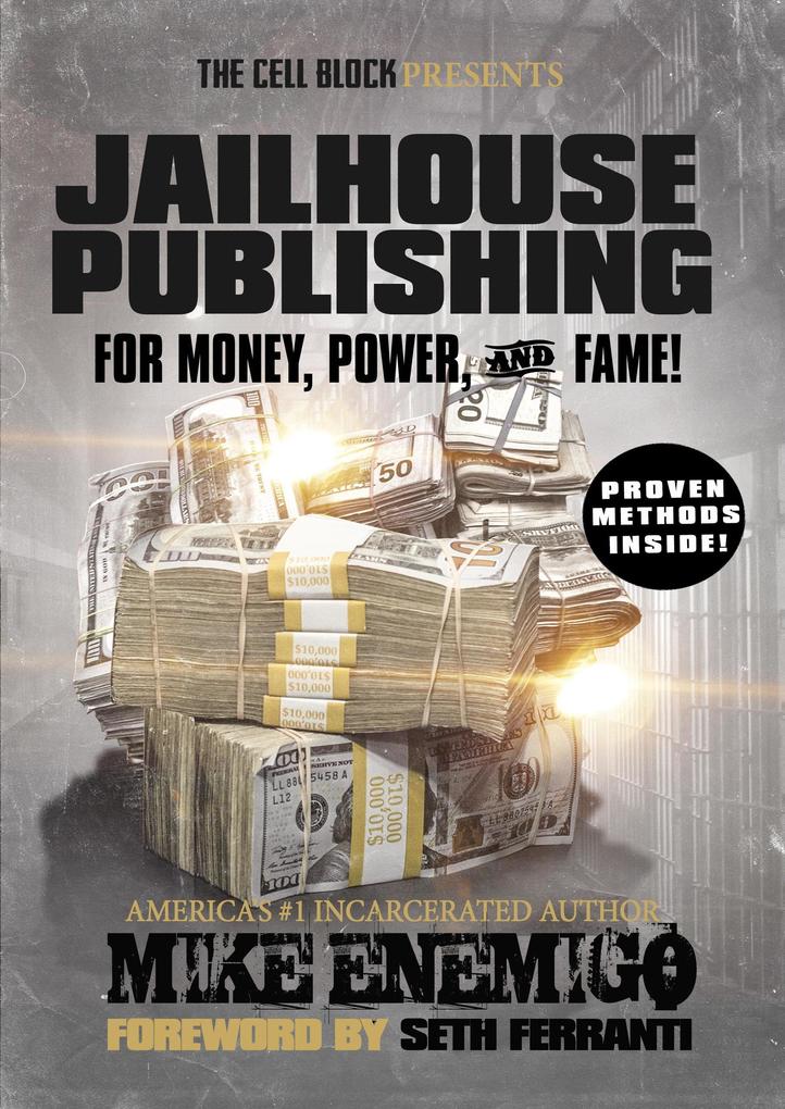Jailhouse Publishing: For Money Power & Fame
