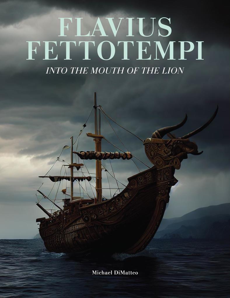 Flavius Fettotempi: Into the Mouth of the Lion (1 #2)