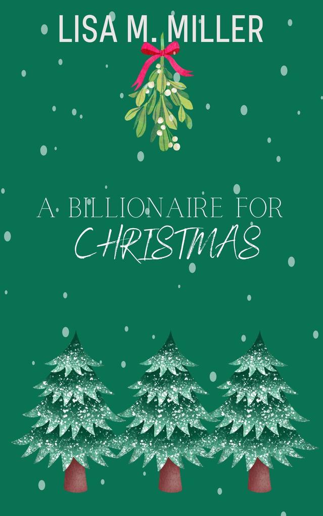 A Billionaire for Christmas (Billionaire Boss #2.5)