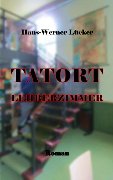 Tatort Lehrerzimmer