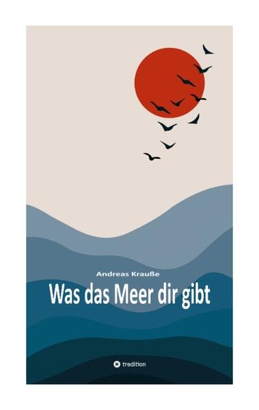 Was das Meer dir gibt