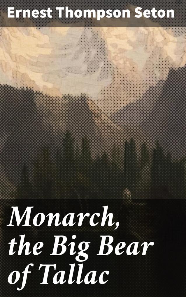 Monarch the Big Bear of Tallac