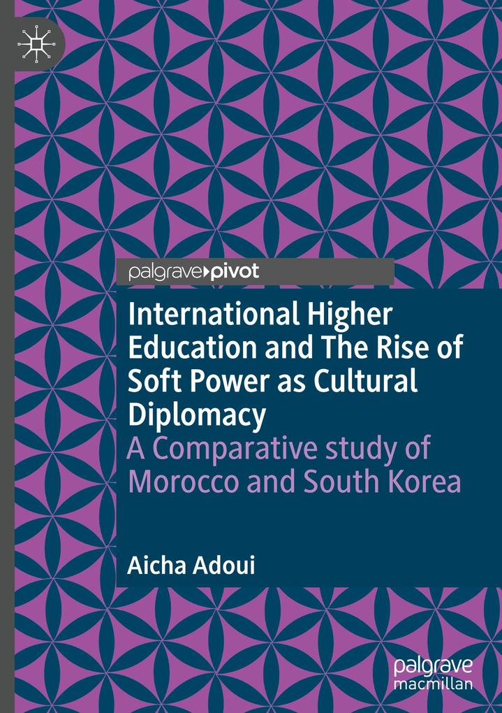 International Higher Education and The Rise of Soft Power as Cultural Diplomacy