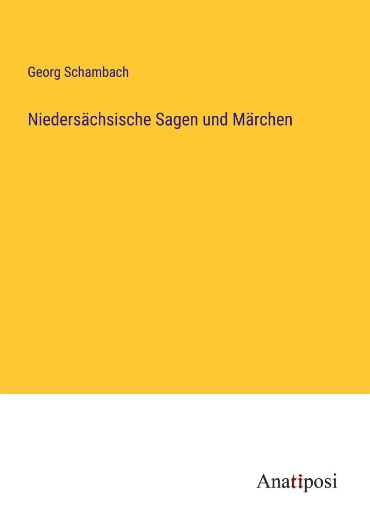 Niedersächsische Sagen und Märchen