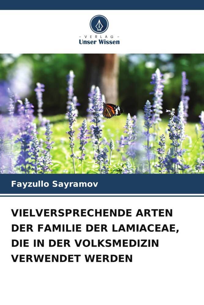 VIELVERSPRECHENDE ARTEN DER FAMILIE DER LAMIACEAE DIE IN DER VOLKSMEDIZIN VERWENDET WERDEN