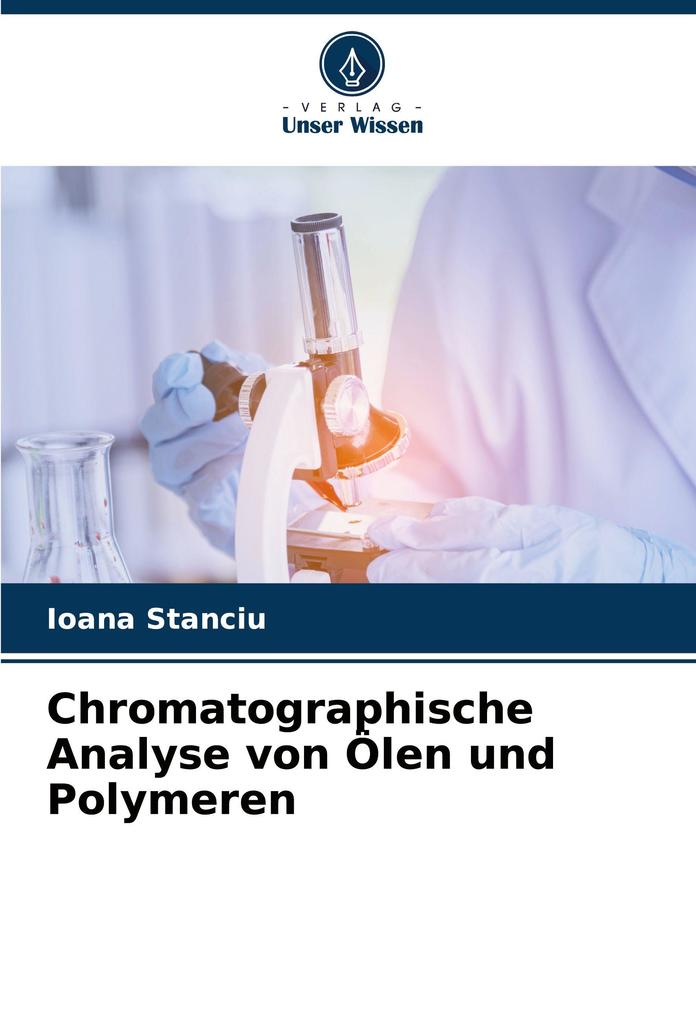 Chromatographische Analyse von Ölen und Polymeren