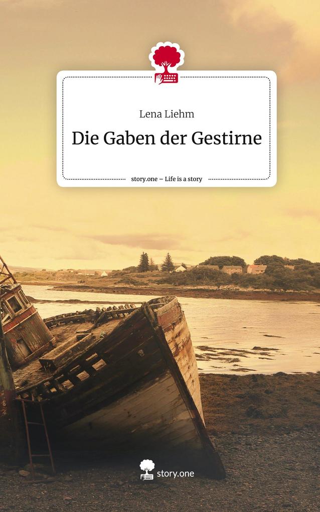 Die Gaben der Gestirne. Life is a Story - story.one