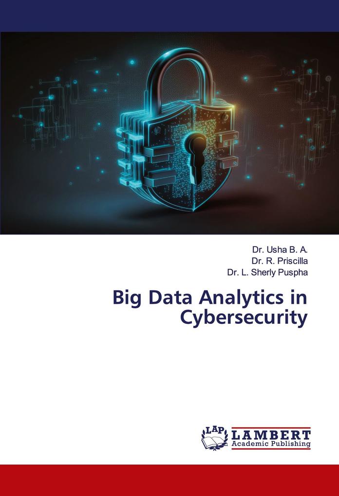 Big Data Analytics in Cybersecurity