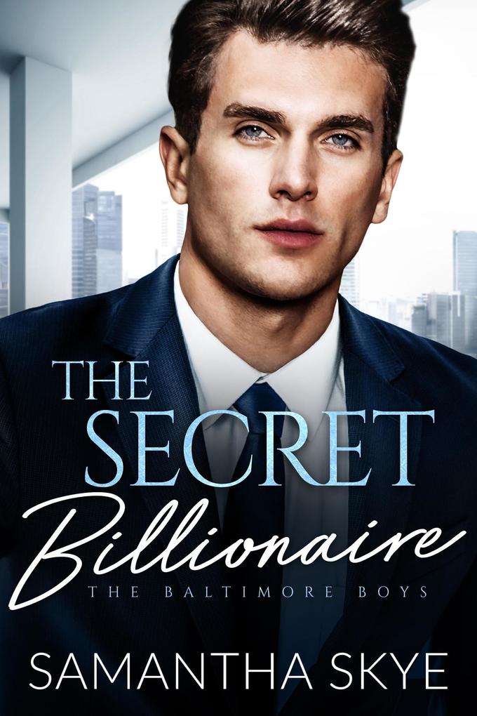 The Secret Billionaire (The Baltimore Boys #4)