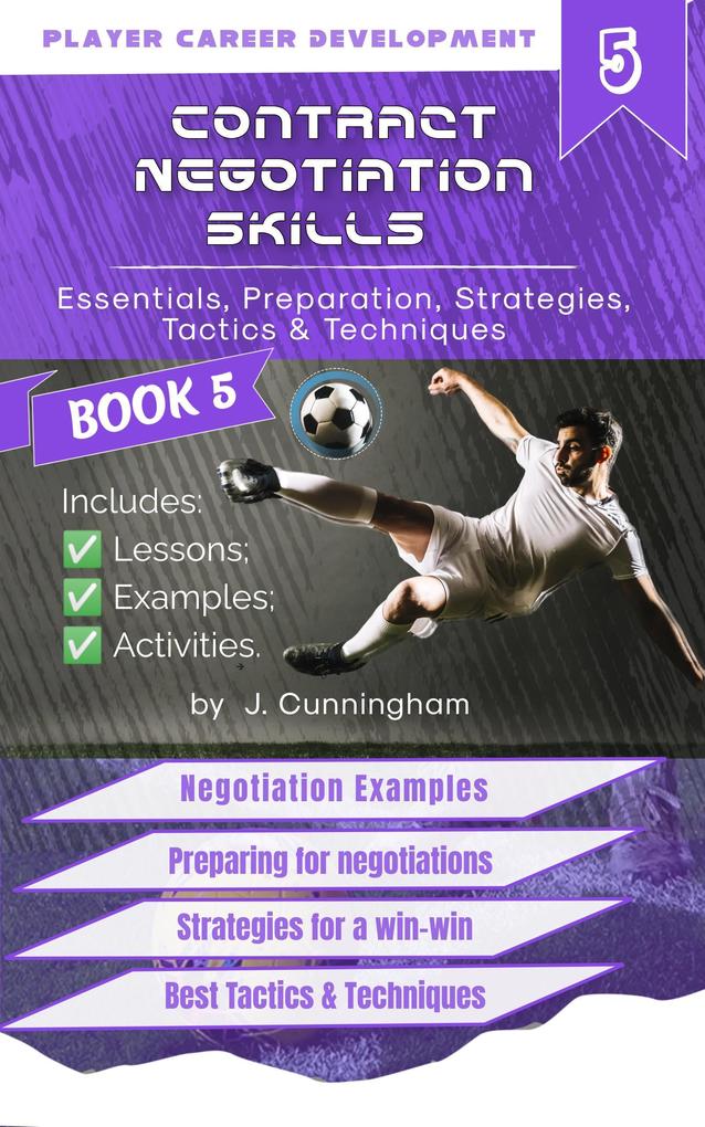 Negotiation Skills: Essentials Preparation Strategies Tactics & Techniques (Volume 5)