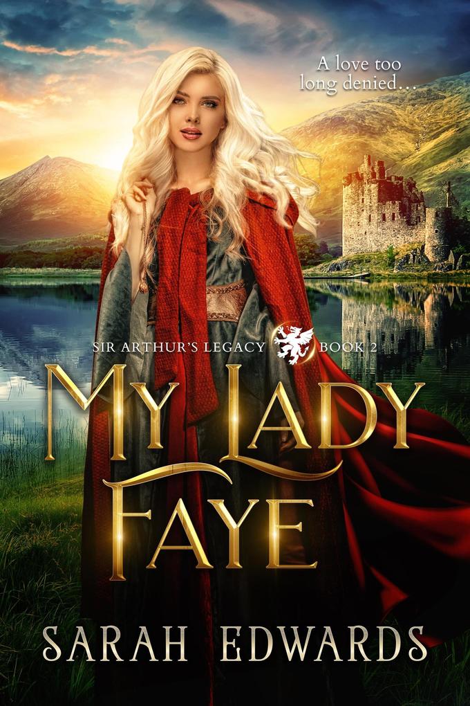 My Lady Faye (Sir Arthur‘s Legacy #2)