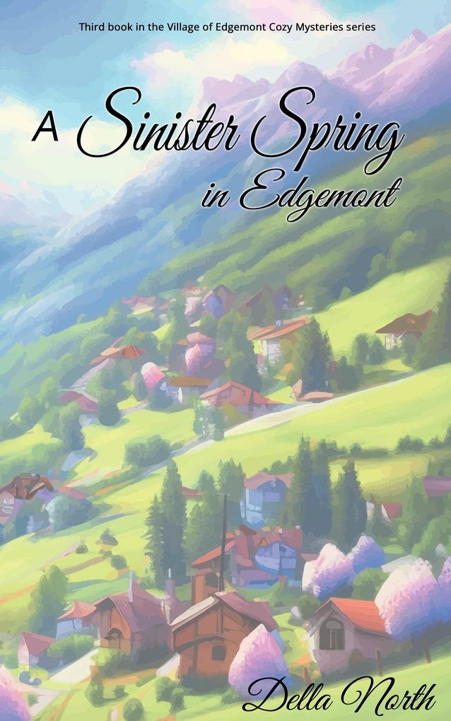 A Sinister Spring in Edgemont (Village of Edgemont #3)
