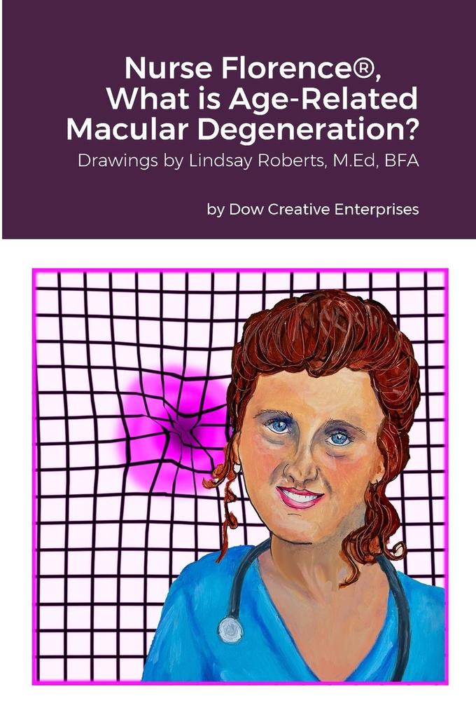 Nurse Florence® What is Age-Related Macular Degeneration?