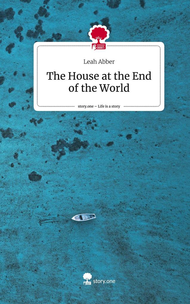 The House at the End of the World. Life is a Story - story.one