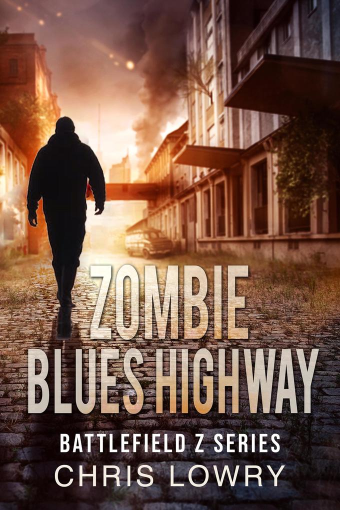 Zombie Blues Highway (The Battlefield Z Series)
