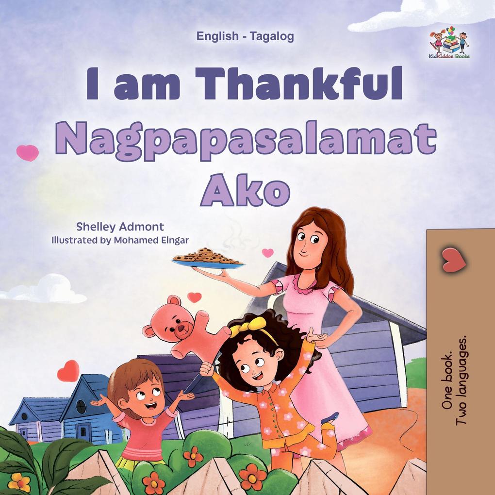 I am Thankful Nagpapasalamat Ako (English Tagalog Bilingual Collection)