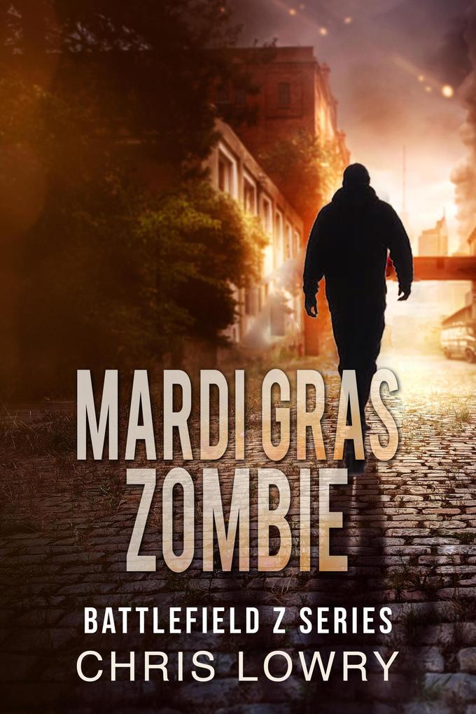 Mardi Gras Zombie (The Battlefield Z Series)