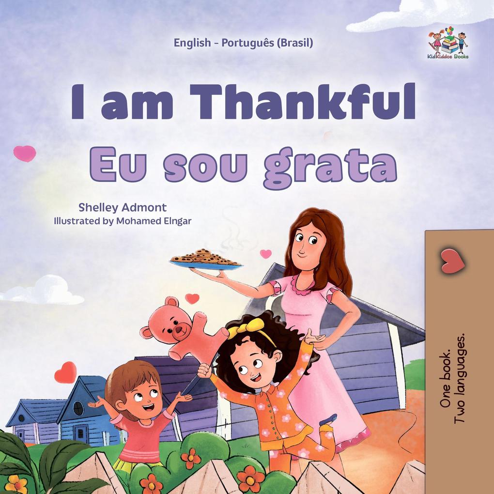 I am Thankful Eu sou grata (English Portuguese Bilingual Collection)