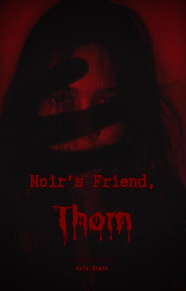 Noir‘s Friend Thorn