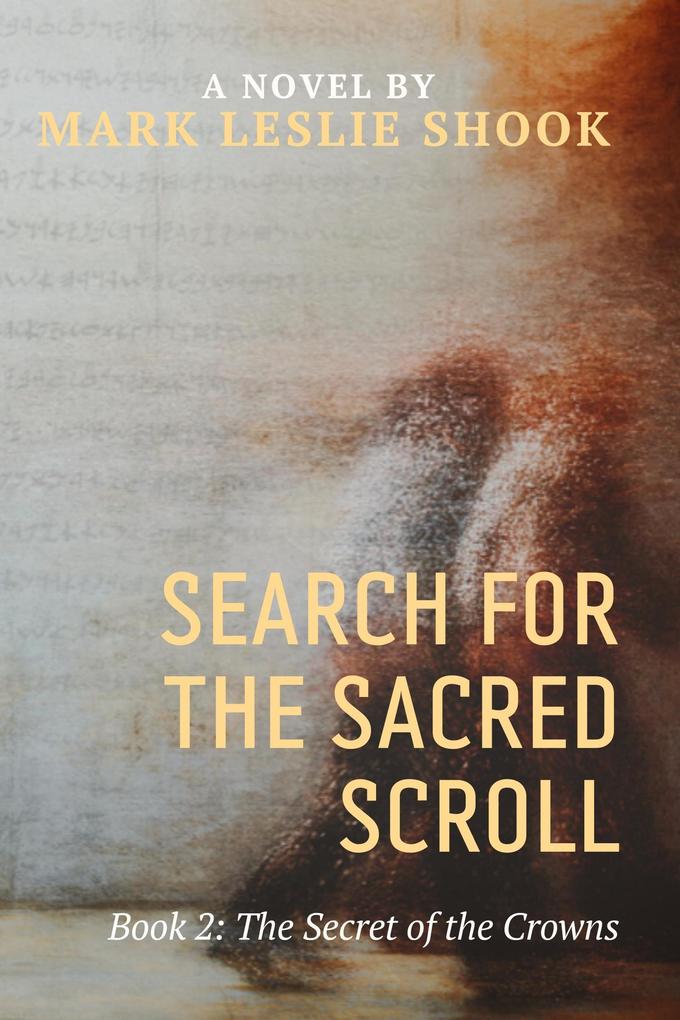 The Secret of the Crowns (Search for the Sacred Scroll #2)