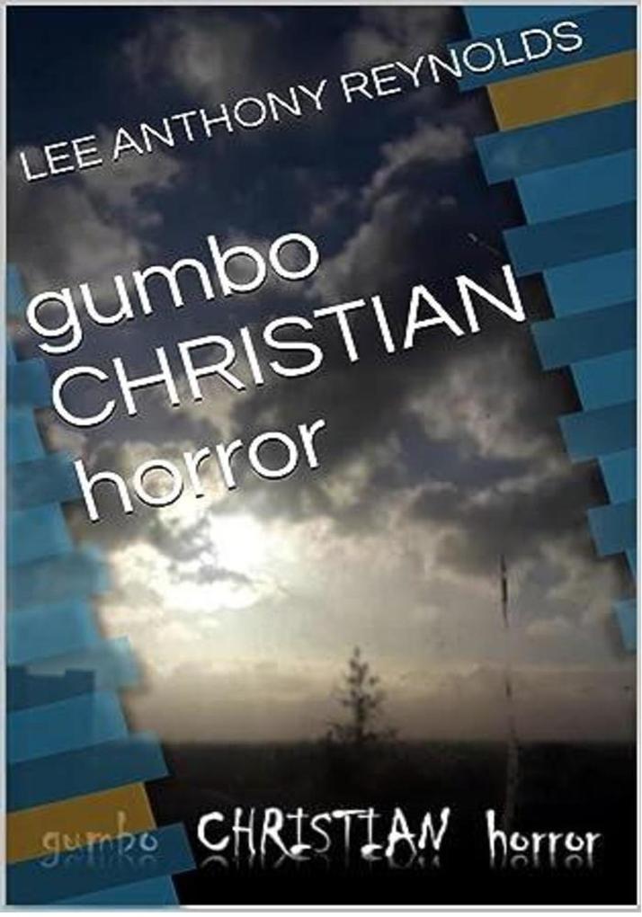 Gumbo .Christian. Horror