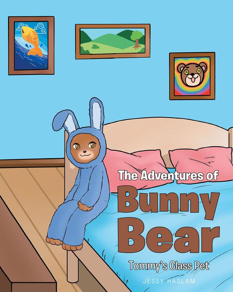 The Adventures of Bunny Bear: Tommy‘s Class Pet