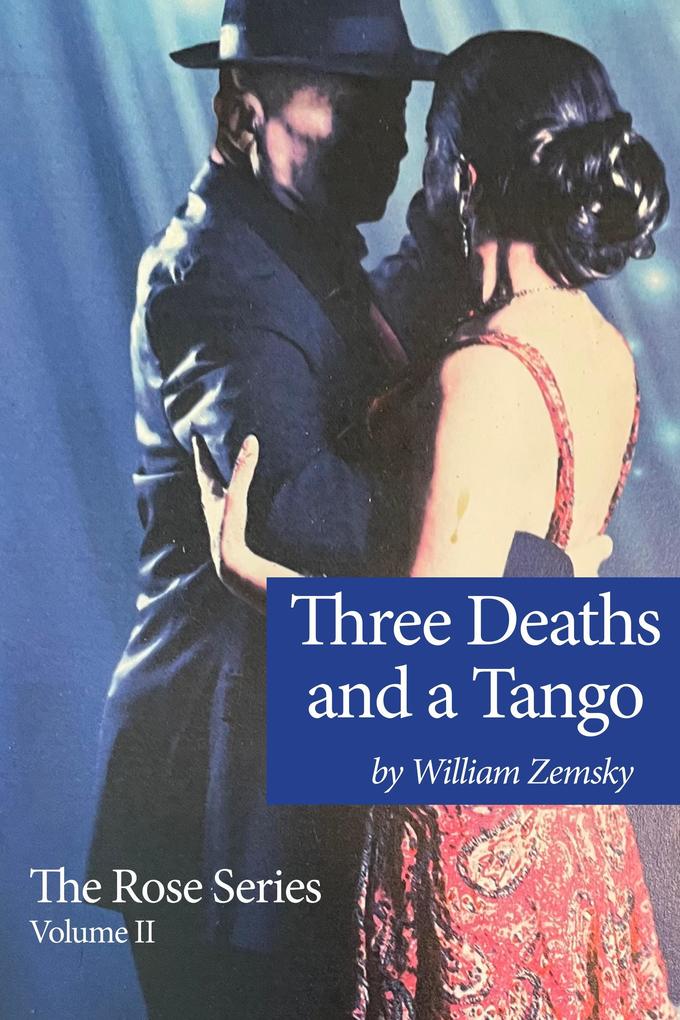 Three Deaths and a Tango (The Rose Series #2)