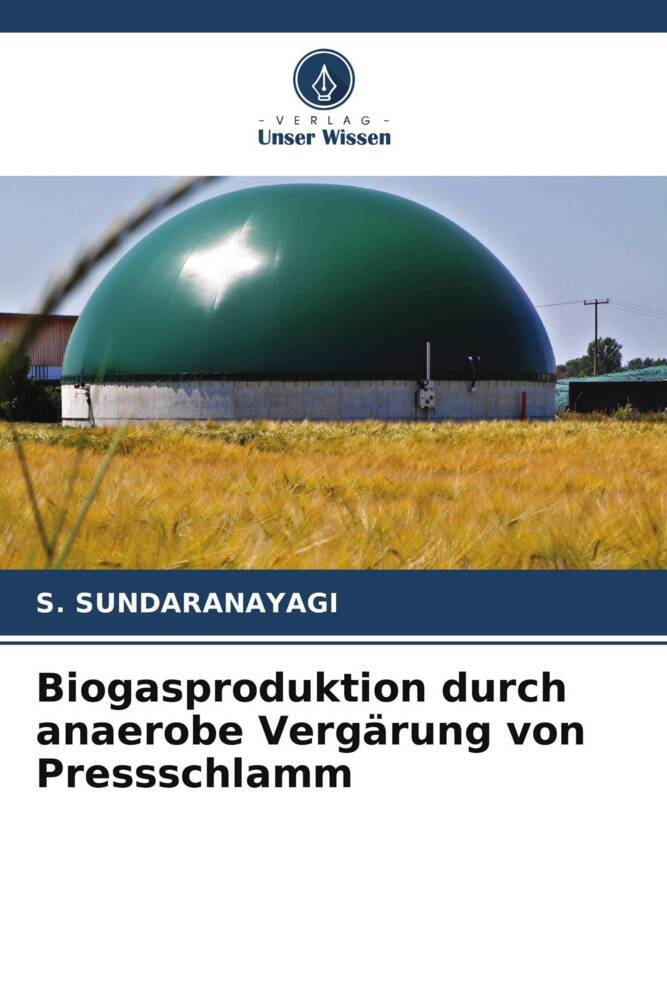 Biogasproduktion durch anaerobe Vergärung von Pressschlamm