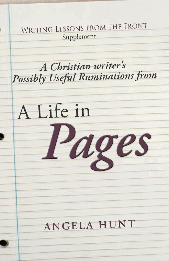 A Christian Writer's Possibly Useful Ruminations on a Life in Pages