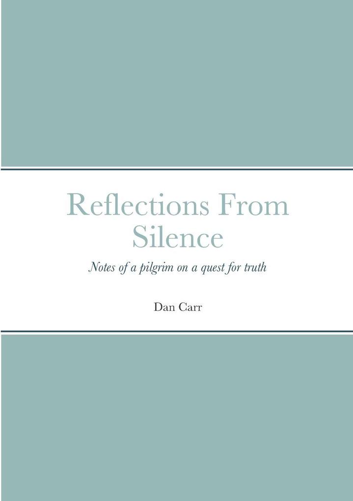 Reflections From Silence