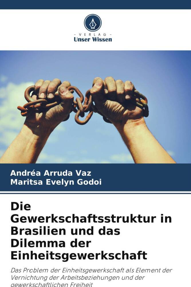 Die Gewerkschaftsstruktur in Brasilien und das Dilemma der Einheitsgewerkschaft