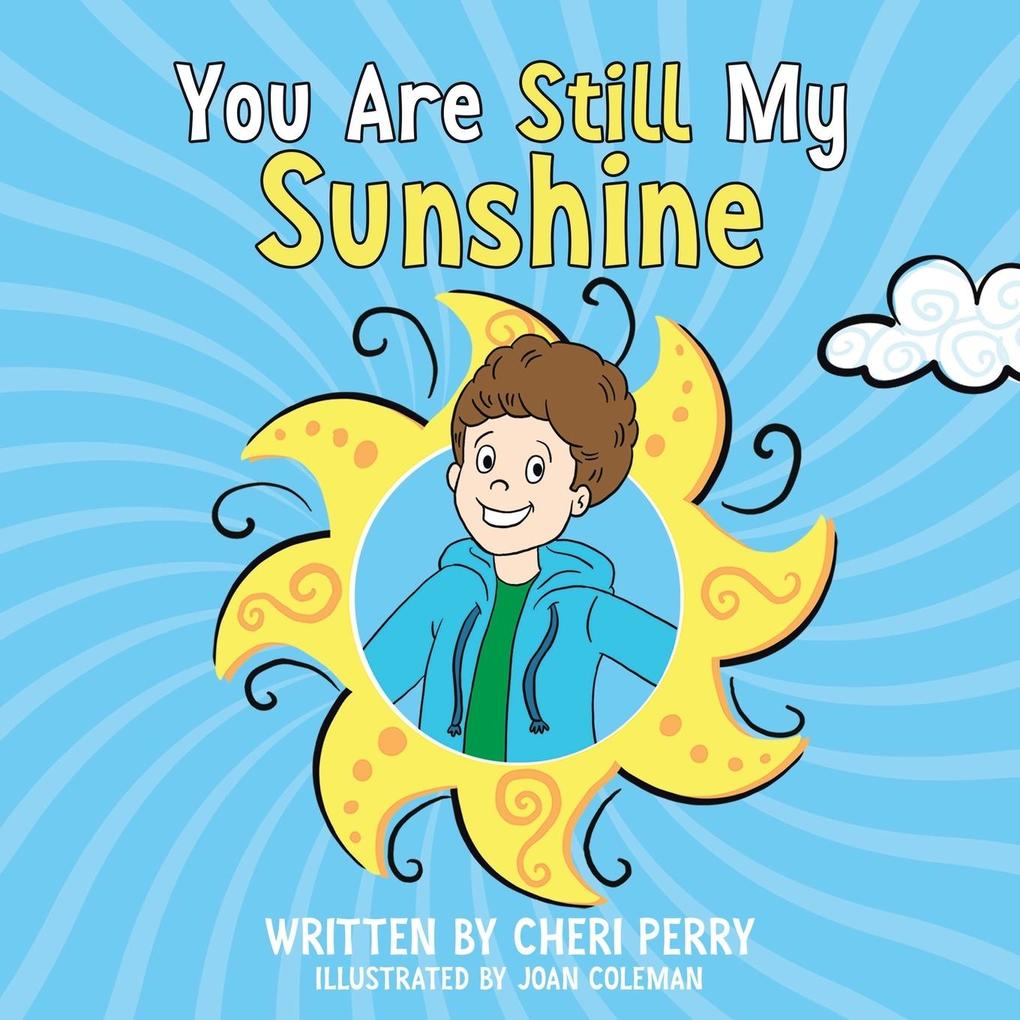 You Are Still My Sunshine