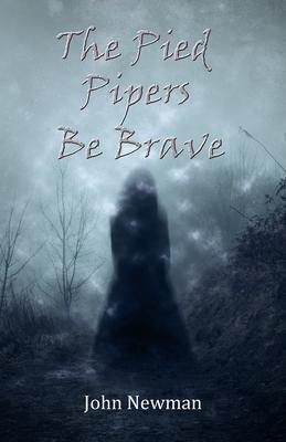 The Pied Pipers Be Brave