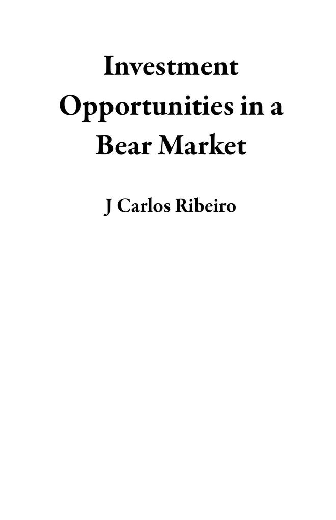 Investment Opportunities in a Bear Market