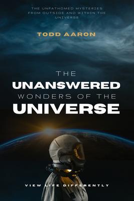 The Unanswered Wonders of The Universe