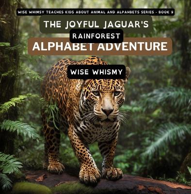 The Joyful Jaguar‘s Rainforest Alphabet Adventure