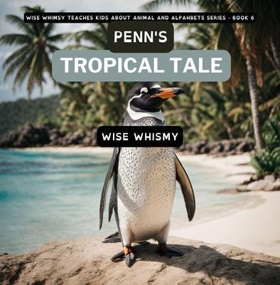 Penn‘s Tropical Tale