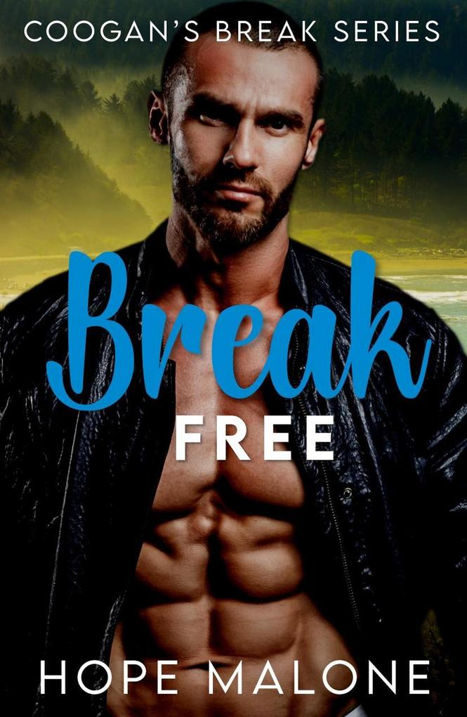 Break Free (Coogan‘s Break Series #2)