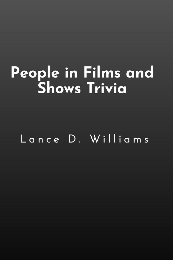 People in Films and Shows Trivia