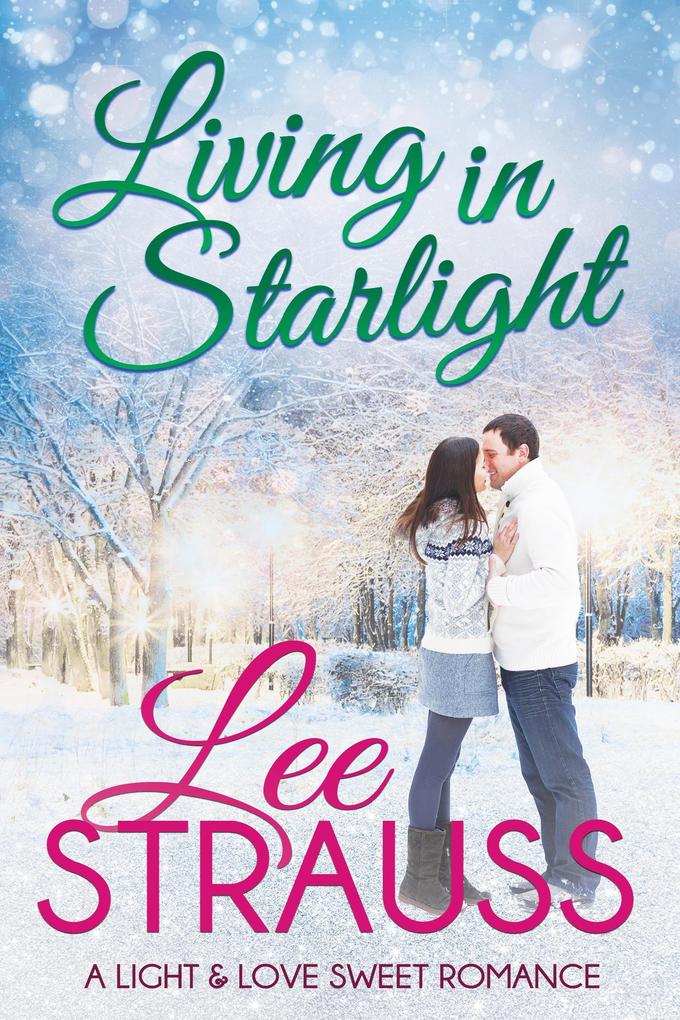 Living in Starlight (A Light & Love Sweet Romance #4)