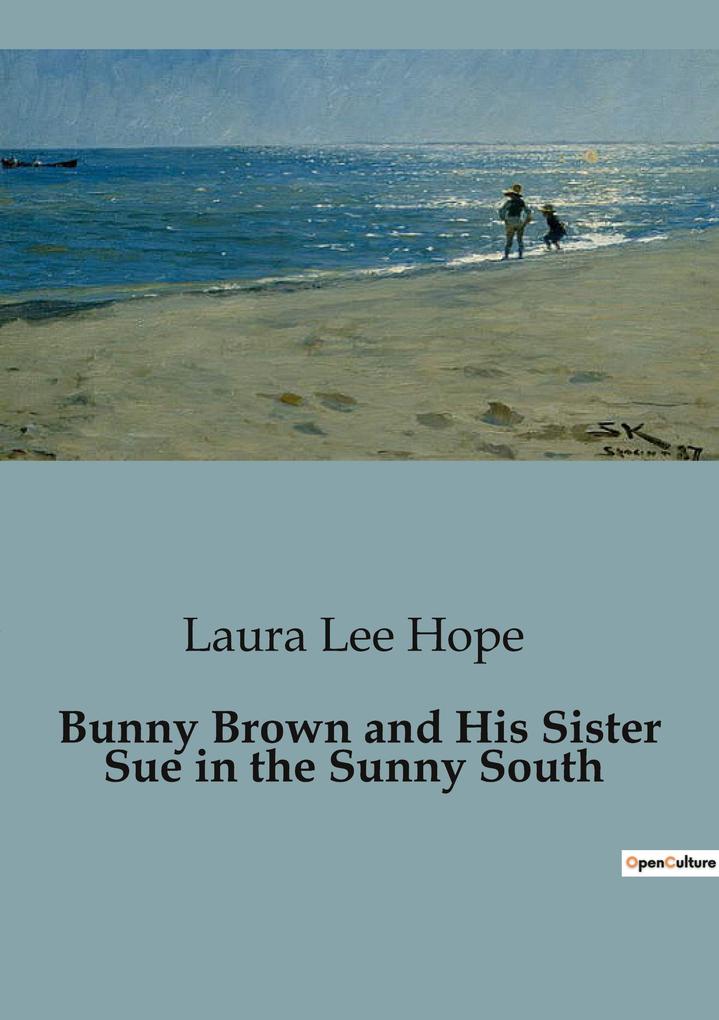 Bunny Brown and His Sister Sue in the Sunny South