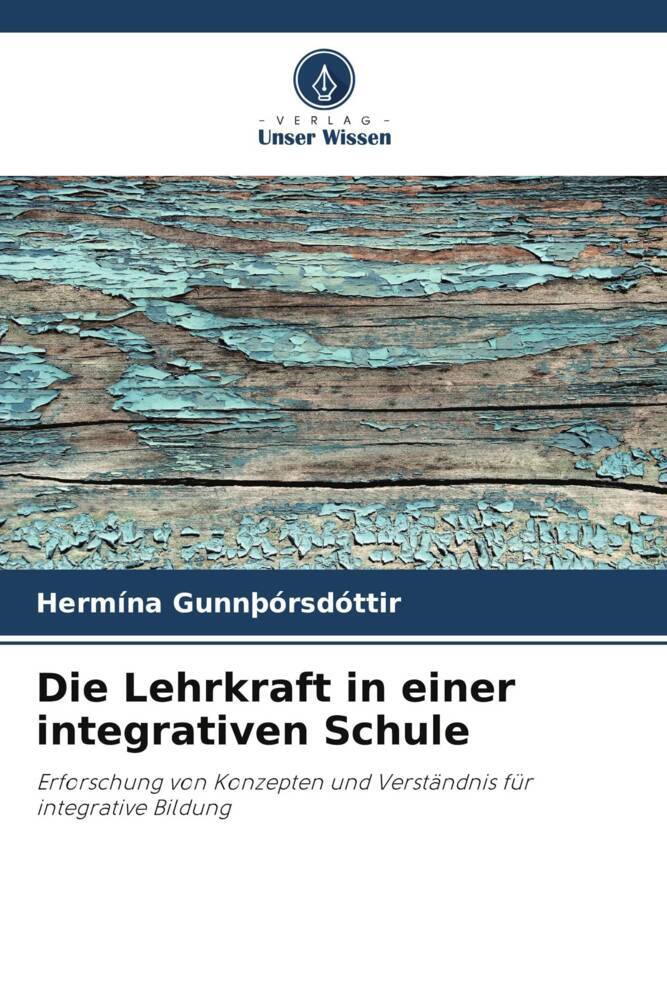 Die Lehrkraft in einer integrativen Schule