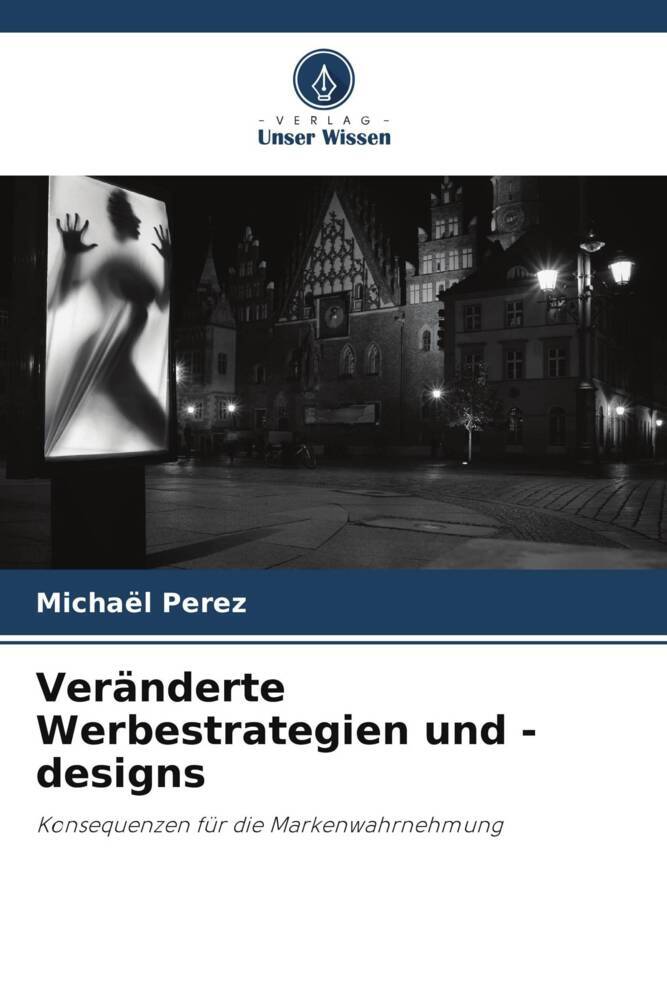 Veränderte Werbestrategien und -designs