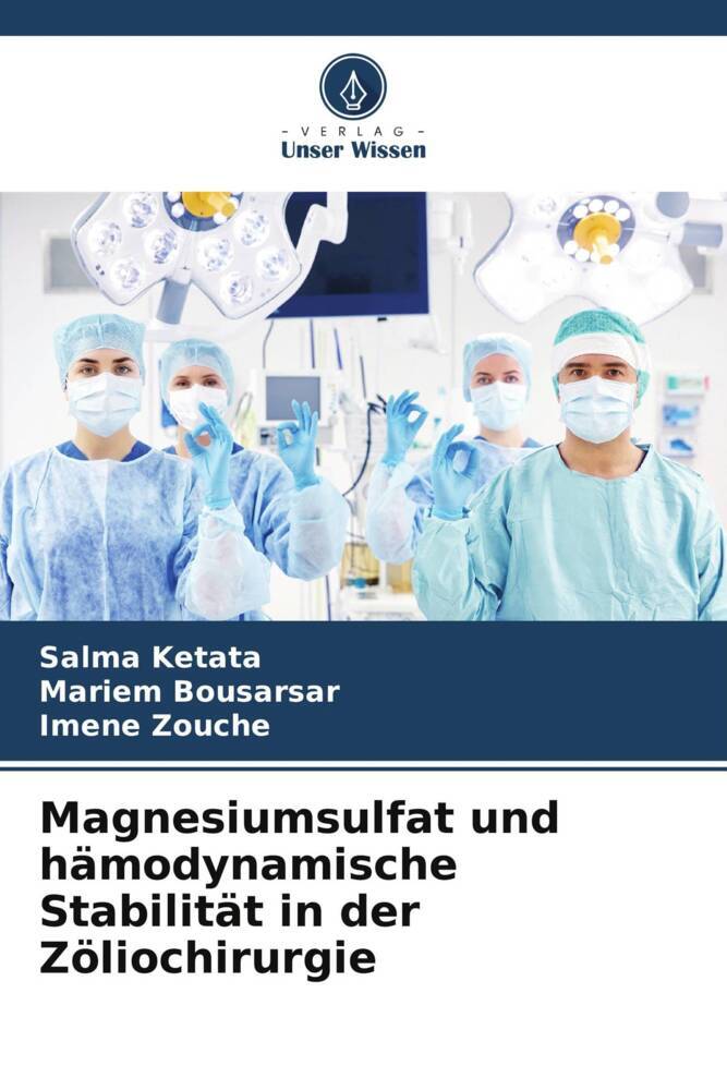 Magnesiumsulfat und hämodynamische Stabilität in der Zöliochirurgie